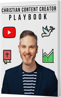 Christian Content Creator Playbook
